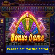 vendas net martins entrar